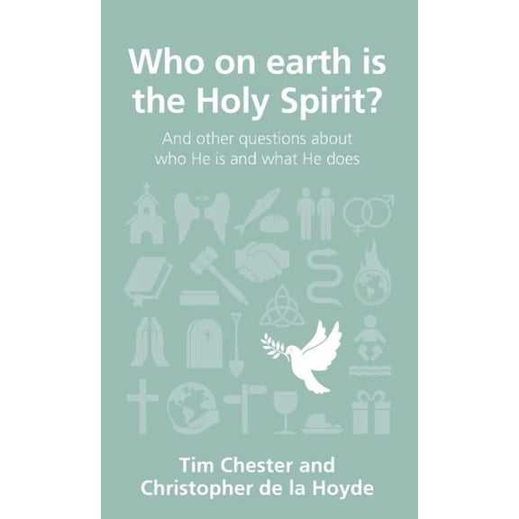 Questions Christians Ask: Who on Earth Is the Holy Spirit?: And Other Questions about Who He Is and What He Does (Paperback)