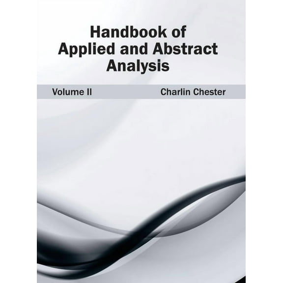 Handbook of Applied and Abstract Analysis: Volume II, (Hardcover)