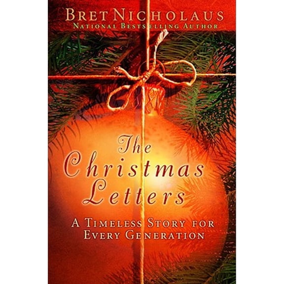 The Christmas Letters: A Timeless Story for Every Generation (Hardcover) by Bret R Nicholaus