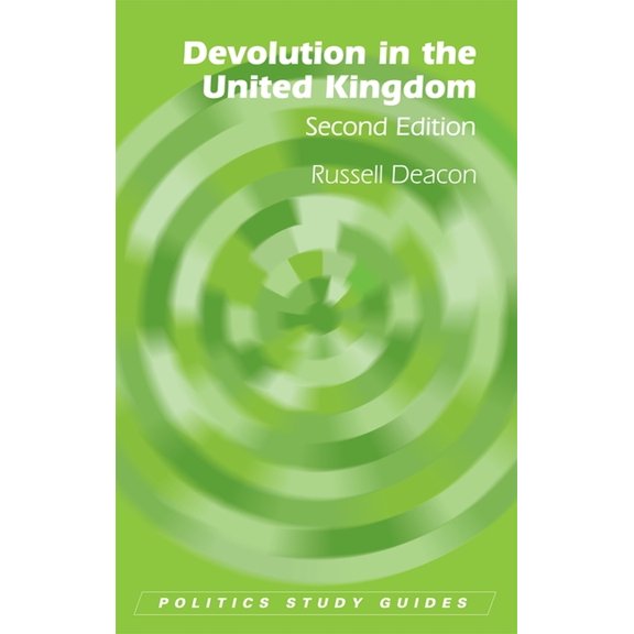 Politics Study Guides Devolution in the United Kingdom, (Hardcover)