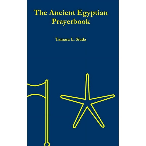 The Ancient Egyptian Prayerbook (Hardcover Edition), (Hardcover)