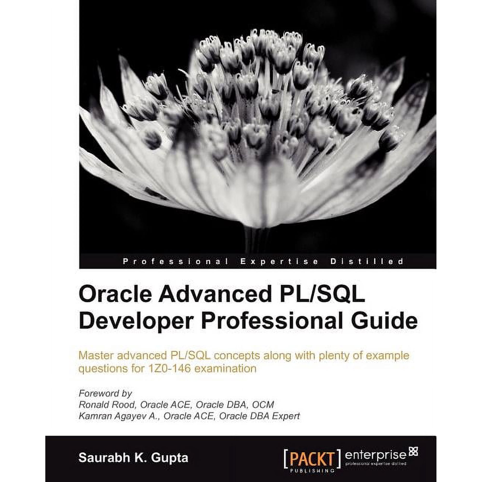 Oracle Advanced PL/SQL Developer Professional Guide (Paperback)