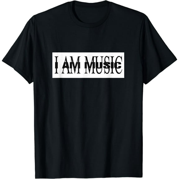 I AM MUSIC RAP TRAP HIP HOP RAGE T-Shirt mens t shirt,black,women,funny,misfits,men,journey,t-shirt