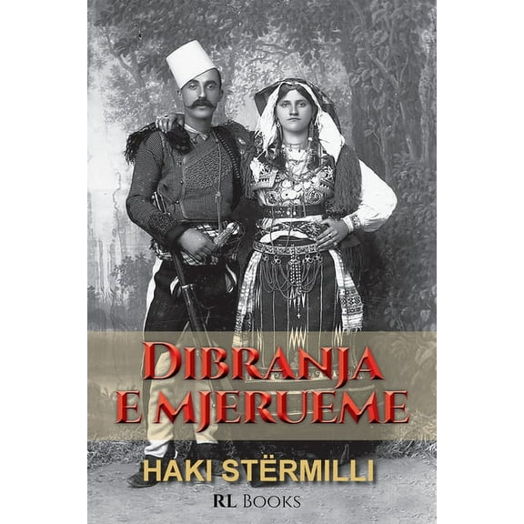 Dibranja e mjerueme: Triologji dramatike, (Paperback)