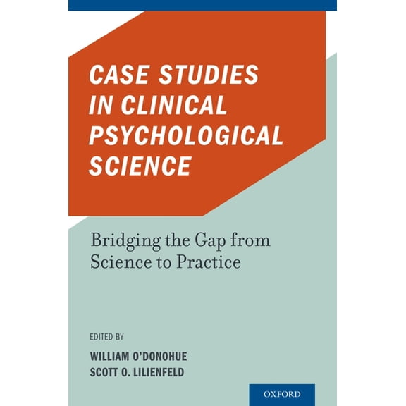 Case Studies in Clinical Psychological Science: Bridging the Gap from Science to Practice, (Hardcover)