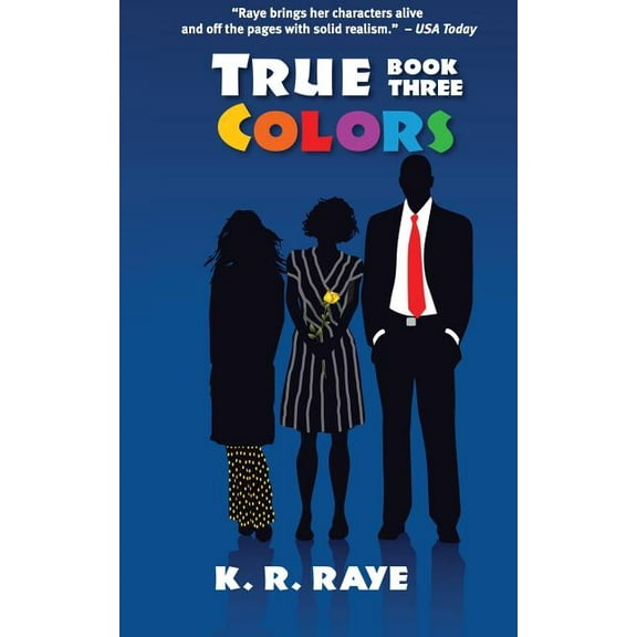True Colors (Paperback) by K R Raye, Sohini Ghose, Nicole Hower
