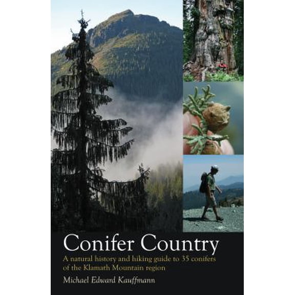 Pre-Owned Conifer Country: A natural history and hiking guide to 35 conifers of the Klamath Mountain region (Paperback) 0578094169 9780578094168