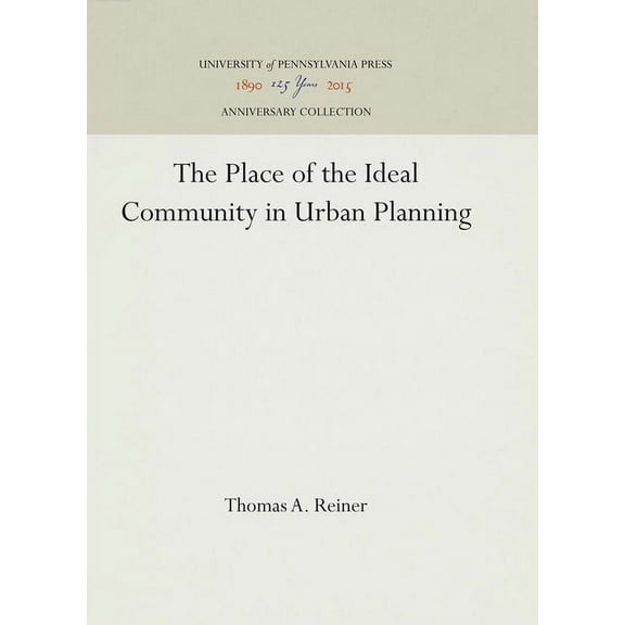 Anniversary Collection: The Place of the Ideal Community in Urban Planning (Hardcover)
