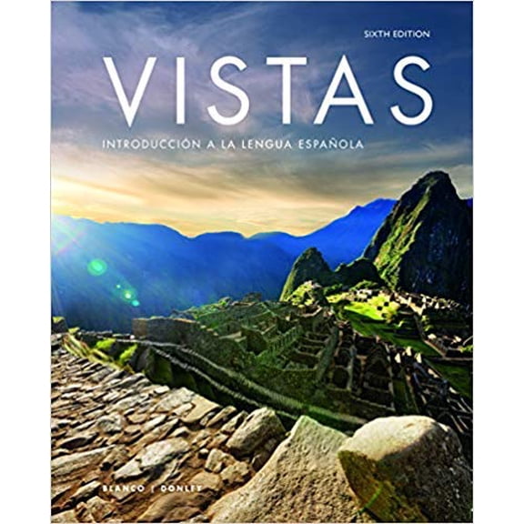 Pre-Owned Vistas Introduccion a La Lengua Espanola (6th Edition) - Standalone Book, 9781543301298, 1543301290, Hardcover, 6th edition