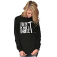 thumbnail image 3 of Funny This Is Not A Drill Hammer Joke Long Sleeve TShirt Men Women Brisco Brands S, 3 of 6