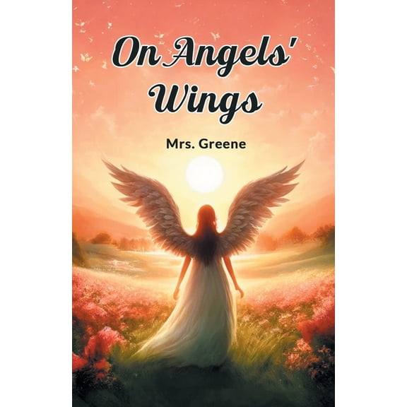 On Angels' Wings, (Paperback)
