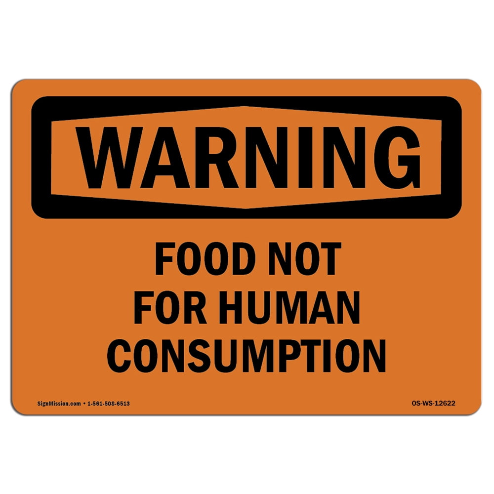 OSHA WARNING Sign Food Not For Human Consumption Choose from