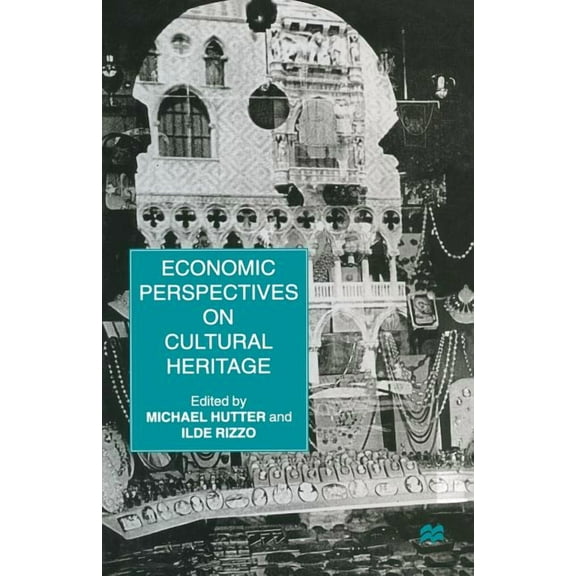 Economic Perspectives on Cultural Heritage