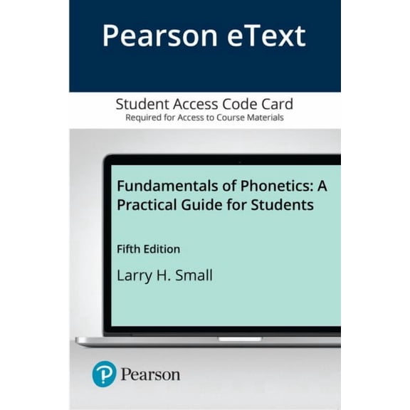 Pearson Etext Fundamentals of Phonetics Access Card : A Practical Guide for Students