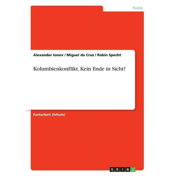 Kolumbienkonflikt. Kein Ende in Sicht?, (Paperback)