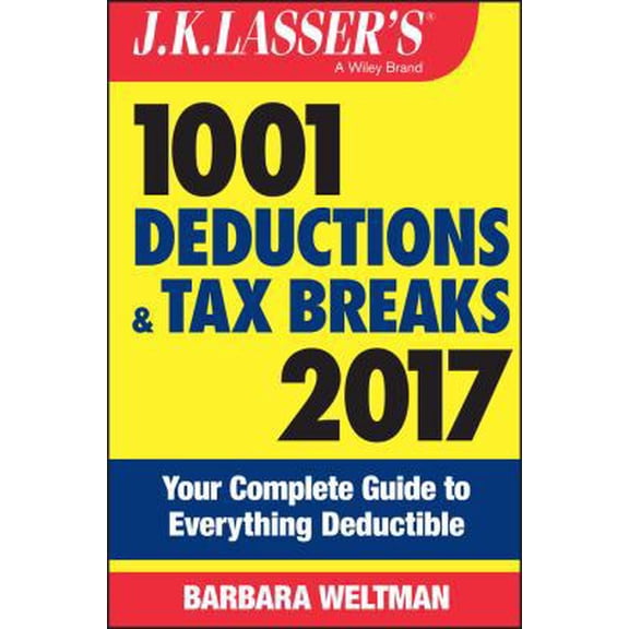 Pre-Owned J.K. Lasser's 1001 Deductions and Tax Breaks 2017: Your Complete Guide to Everything Deductible (Paperback) 1119248868 9781119248866