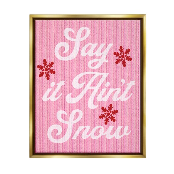 Stupell Industries Pink Say It Ain't Snow Holiday Painting Gold Floater Framed Canvas Art Print Wall Art, 17 x 21