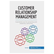 Customer Relationship Management: A powerful tool for attracting and retaining customers, (Paperback)