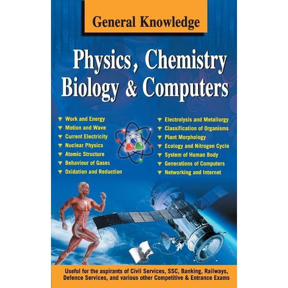 General Knowledge Physics, Chemistry, Biology And Computer, (Paperback)