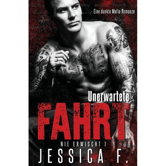 Nie Erwischt Unerwartete Fahrt: Mafia Liebesroman, Book 1, (Paperback)