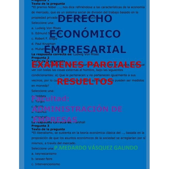 Derecho Económico Empresarial-Exámenes Parciales Resueltos : Facultad: Administración de Empresas (Paperback)