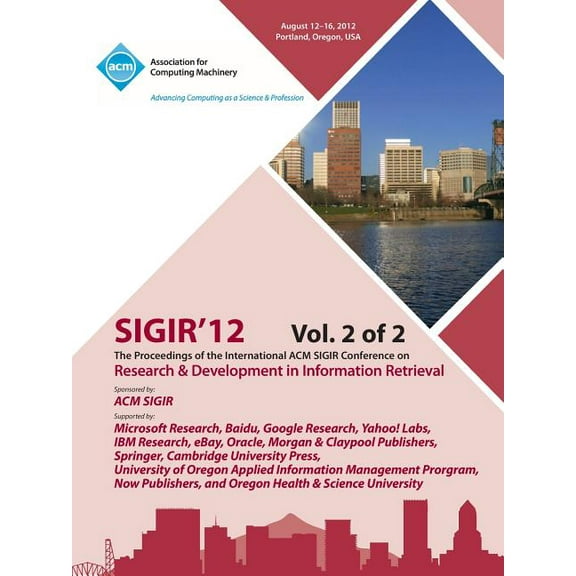 Sigir 12 Proceedings of the International ACM Sigir Conference on Research and Development in Information Retrieval V2 (Paperback)