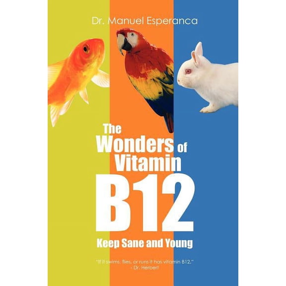 The Wonders of Vitamin B12 (Paperback)