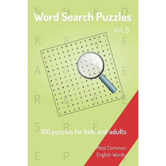 Word Search Puzzles: Word Search Puzzles - 100 puzzles for kids and adults: Most Common English Words - Easy to carry - 6x9in - 115 pages - 100 Puzzles and solutions (Paperback)