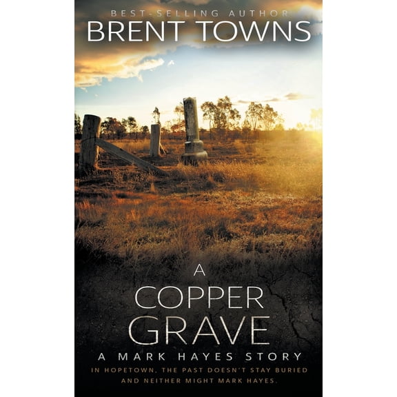 Mark Hayes A Copper Grave: A Private Investigator Mystery, Book 3, (Paperback)