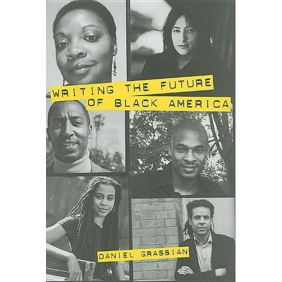 Writing the Future of Black America: Literature of the Hip-Hop Generation, (Hardcover)