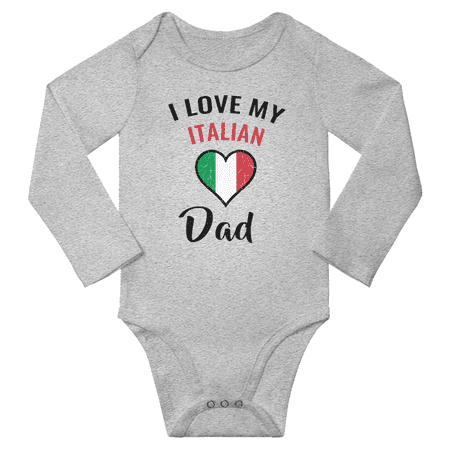 

I Love My Italian Dad Baby Long Slevve Bodysuits (Gray 3-6 Months)