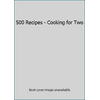 500 Recipes - Cooking for Two 1850514763 (Paperback - Used)