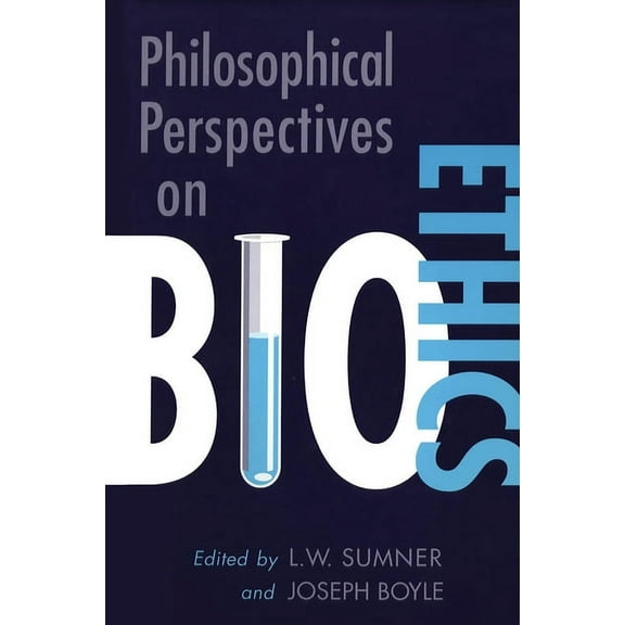 Toronto Studies in Philosophy Philosophical Perspectives on Bioethics, (Paperback)