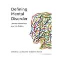thumbnail image 1 of DefiningÂ Mental Disorder: Jerome Wakefield and His Critics (Philosophical Psychopathology), 1 of 2