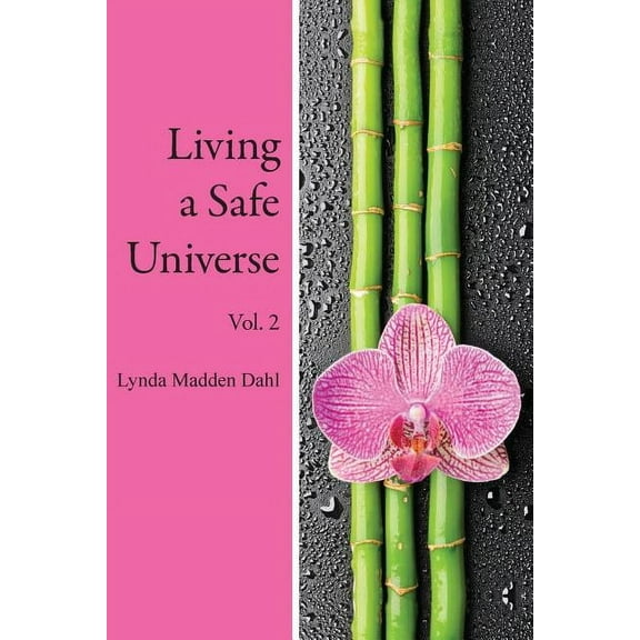 Living a Safe Universe, Vol. 2: A Book for Seth Readers, (Paperback)