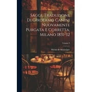 Saggi, Traduzione Di Girolamo Canini Nuovamente Purgata E Corretta. Milano 1831-32; Volume 9 (Hardcover)