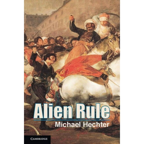 Cambridge Studies in Comparative Politic Alien Rule, (Hardcover)