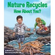 Nature Recycles : How about You?, Used [Paperback]