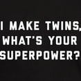 thumbnail image 3 of CafePress - I Make Twins What's Your Superpower Dark T Shirt - Men's Classic Graphic Cotton T-Shirt, 3 of 4