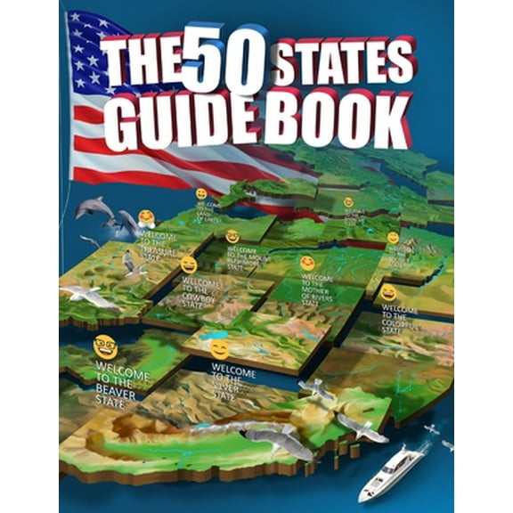 Pre-Owned The 50 States Guide Book: Explore The USA With State-By-State Fact Filled Maps! (Paperback) 1798789124 9781798789124