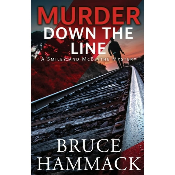 A Smiley and McBlythe Mystery Murder Down The Line, Book 6, (Paperback)