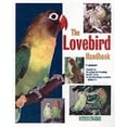 thumbnail image 1 of Pre-Owned The Lovebird Handbook (Paperback) 0764118277 9780764118272, 1 of 1
