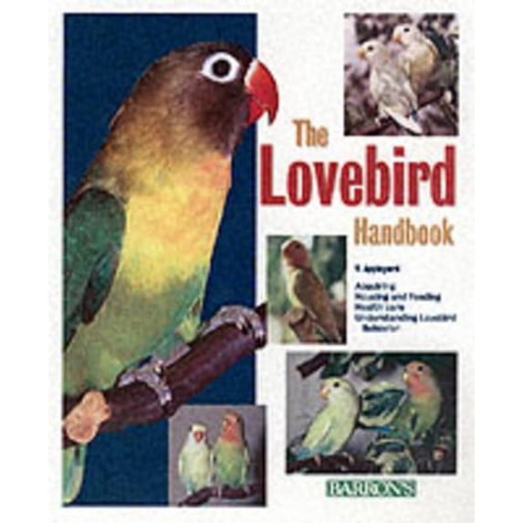 Pre-Owned The Lovebird Handbook (Paperback) 0764118277 9780764118272