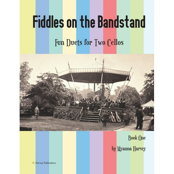 Fiddles on the Bandstand, Fun Duets for Two Cellos, Book One, (Paperback)