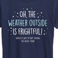 thumbnail image 3 of Instant Message - Weather Frightful Not Leaving House Christmas - Women's Short Sleeve Graphic T-Shirt, 3 of 6