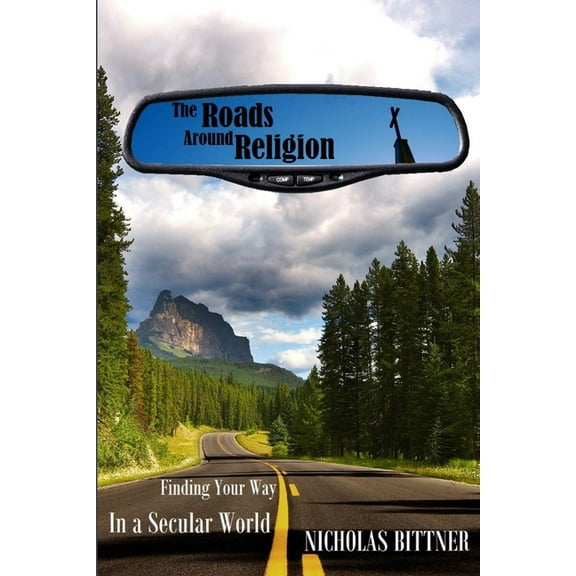 The Roads Around Religion, (Paperback)