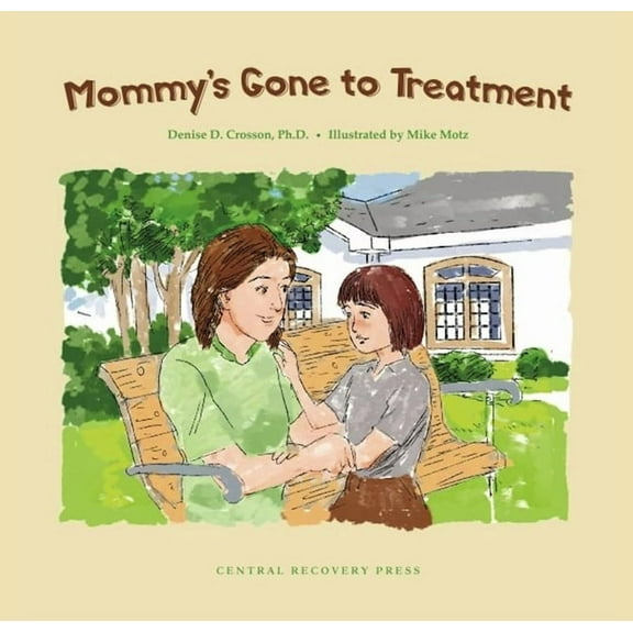 Mommy's Gone to Treatment, (Paperback)