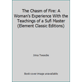 thumbnail image 1 of Pre-Owned The Chasm of Fire: A Woman's Experience With the Teachings of a Sufi Master (Element Classic Editions) (Paperback) 185230040X 9781852300401, 1 of 1