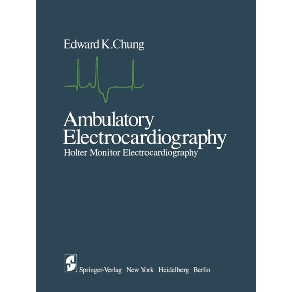 Ambulatory Electrocardiography: Holter Monitor Electrocardiography, (Paperback)