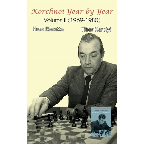 Korchnoi Year by Year: Volume II (1969-1980), (Hardcover)